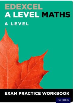 Edexcel A Level Maths: A Level Exam Practice Workbook - David Baker