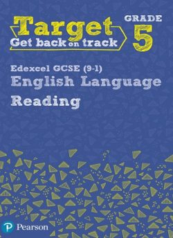 Target Grade 5 Reading Edexcel GCSE (9-1) English Language Workbook: Target Grade 5 Reading Edexcel GCSE (9-1) English Language Workbook - David Grant