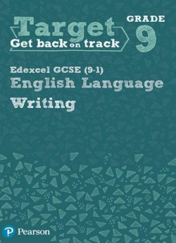 Target Grade 9 Writing Edexcel GCSE (9-1) English Language Workbook: Target Grade 9 Writing Edexcel GCSE (9-1) English Language Workbook - Julie Hughes