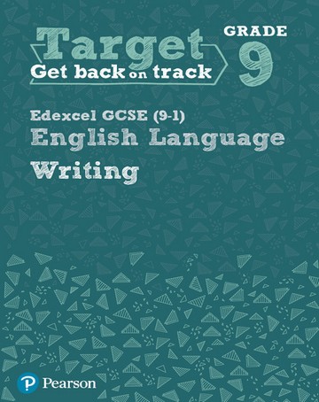 Target Grade 9 Writing Edexcel GCSE (9-1) English Language Workbook: Target Grade 9 Writing Edexcel GCSE (9-1) English Language Workbook