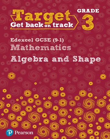 Target Grade 3 Edexcel GCSE (9-1) Mathematics Algebra and Shape Workbook - Katherine Pate