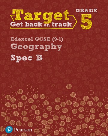 Target Grade 5 Edexcel GCSE (9-1) Geography Spec B Intervention Workbook - John Hopkin