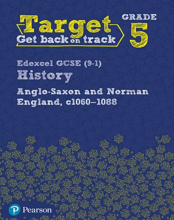 Target Grade 5 Edexcel GCSE (9-1) History Anglo-Saxon and Norman England