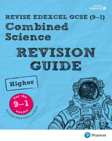 Revise Edexcel GCSE (9-1) Combined Science Higher Revision Guide: (with free online edition) - Nigel Saunders