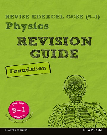 Revise Edexcel GCSE (9-1) Physics Foundation Revision Guide: (with free online edition) - Mike O'Neill