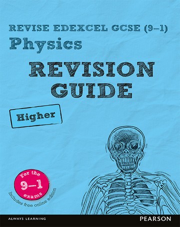 Revise Edexcel GCSE (9-1) Physics Higher Revision Guide: (with free online edition) - Mike O'Neill