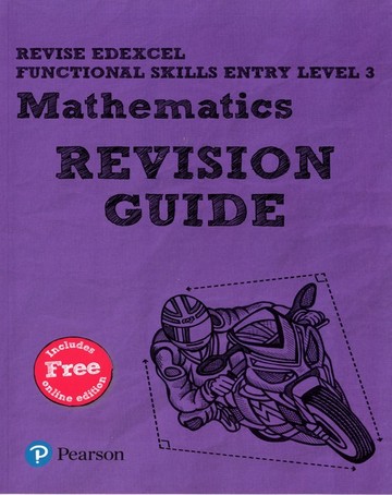 Revise Edexcel Functional Skills Mathematics Entry Level 3 Revision Guide: includes online edition - Sharon Bolger