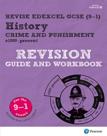 Revise Edexcel GCSE (9-1) History Crime and Punishment in Britain Revision Guide and Workbook: (with free online edition) - Kirsty Taylor