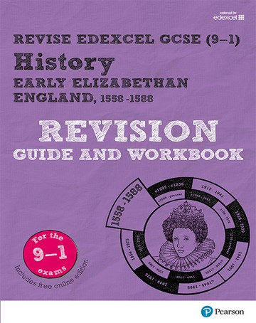Revise Edexcel GCSE (9-1) History Early Elizabethan England Revision Guide and Workbook: (with free online edition) - Brian Dowse