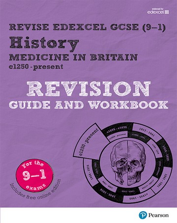 Revise Edexcel GCSE (9-1) History Medicine in Britain Revision Guide and Workbook: (with free online edition) - Kirsty Taylor