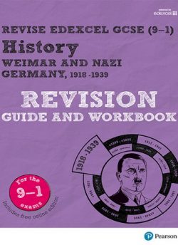 Revise Edexcel GCSE (9-1) History Weimar and Nazi Germany Revision Guide and Workbook: (with free online edition) - Victoria Payne