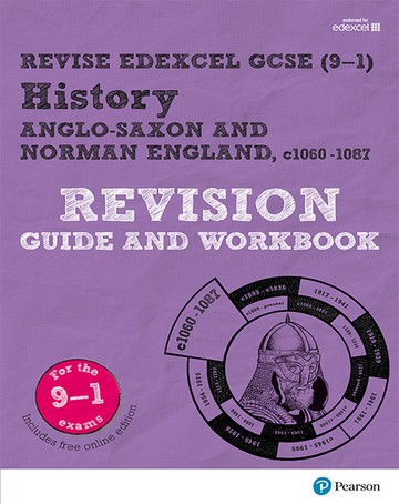 Revise Edexcel GCSE (9-1) History Anglo-Saxon and Norman England Revision Guide and Workbook: (with free online edition) - Rob Bircher