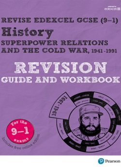 Revise Edexcel GCSE (9-1) History Superpower relations and the Cold War Revision Guide and Workbook: (with free online edition) - Brian Dowse