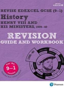 Revise Edexcel GCSE (9-1) History Henry VIII Revision Guide and Workbook: (with free online edition) - Brian Dowse