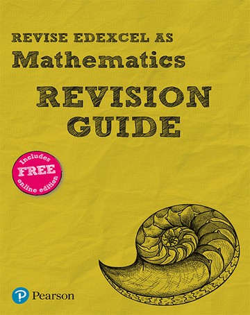 Revise Edexcel AS Mathematics (2017) Revision Guide: includes online edition - Harry Smith
