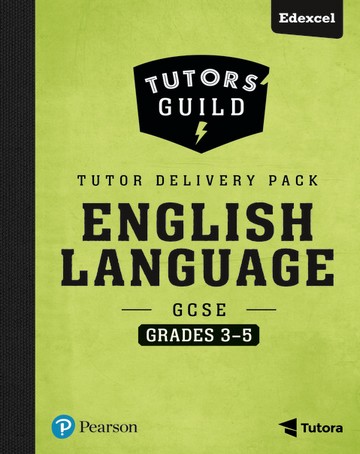 Tutors' Guild Edexcel GCSE (9-1) English Language Grades 3-5 Tutor Delivery Pack - David Grant