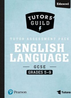 Tutors' Guild Edexcel GCSE (9-1) English Language Grades 5-9 Tutor Assessment Pack - David Grant