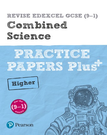 REVISE Edexcel GCSE (9-1) Combined Science Higher Practice Papers Plus: for the 2016 qualifications - Stephen Hoare