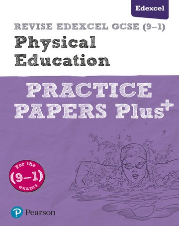 REVISE Edexcel GCSE (9-1) Physical Education Practice Papers Plus: for the 2016 qualifications -