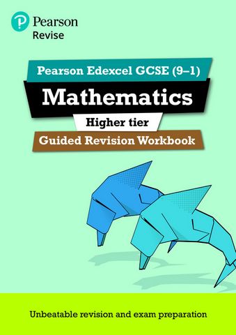 REVISE Edexcel GCSE (9-1) Mathematics Higher Guided Revision Workbook: for the 2015 specification