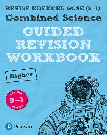 REVISE Edexcel GCSE (9-1) Combined Science Higher Guided Revision Workbook: for the 2016 specification -