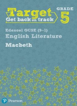 Target Grade 5 Macbeth Edexcel GCSE (9-1) Eng Lit Workbook - David Grant
