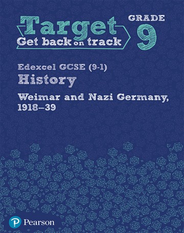 Target Grade 9 ( Edexcel GCSE (9-1) History Weimar and Nazi Germany