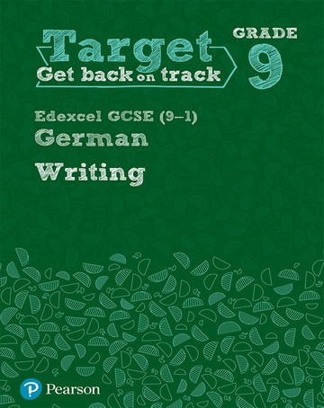 Target Grade 9 Writing Edexcel GCSE (9-1) German Workbook -