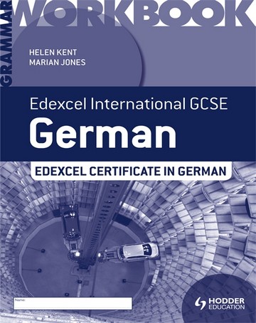 Edexcel International GCSE and Certificate German Grammar Workbook - Helen Kent
