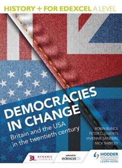 History+ for Edexcel A Level: Democracies in change: Britain and the USA in the twentieth century - Nick Shepley