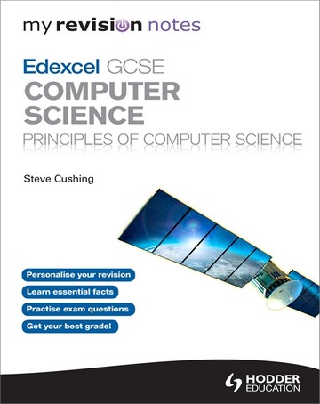 My Revision Notes Edexcel GCSE Computer Science - Steve Cushing