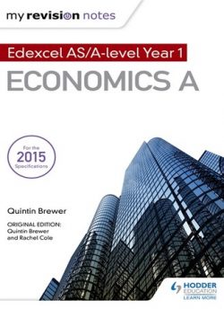 My Revision Notes: Edexcel AS Economics Second Edition - Quintin Brewer