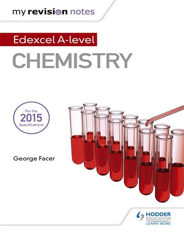 My Revision Notes: Edexcel A Level Chemistry - George Facer