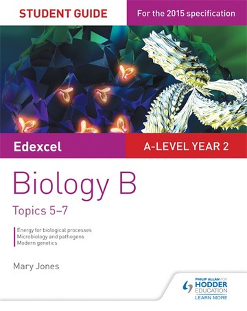 Edexcel A-level Year 2 Biology B Student Guide: Topics 5-7 - Mary Jones