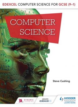 Edexcel Computer Science for GCSE Student Book - Steve Cushing