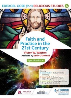 Edexcel Religious Studies for GCSE (9-1): Catholic Christianity (Specification A): Faith and Practice in the 21st Century - Victor W. Watton