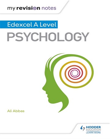 My Revision Notes: Edexcel A level Psychology - Ali Abbas