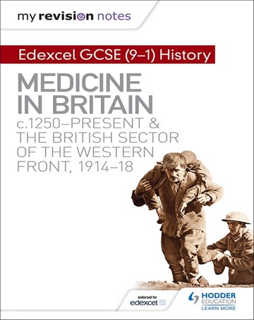 My Revision Notes: Edexcel GCSE (9-1) History: Medicine in Britain