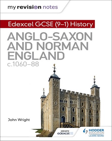 My Revision Notes: Edexcel GCSE  (9-1) History: Anglo-Saxon and Norman England