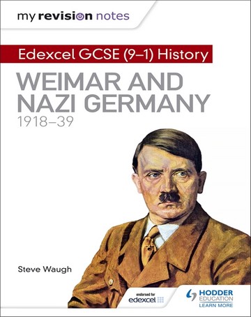 My Revision Notes: Edexcel GCSE (9-1) History: Weimar and Nazi Germany