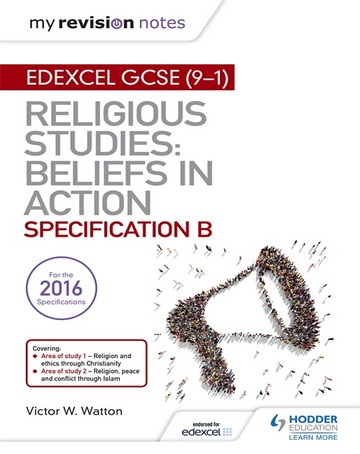 My Revision Notes Edexcel Religious Studies for GCSE (9-1): Beliefs in Action (Specification B): Area 1 Religion and Ethics through Christianity