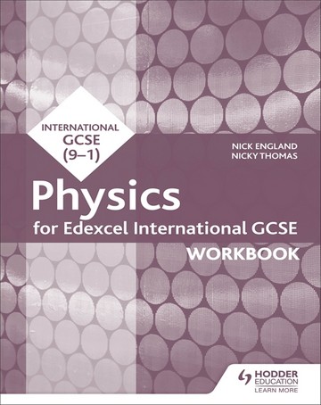 Edexcel International GCSE Physics Workbook - Nick England