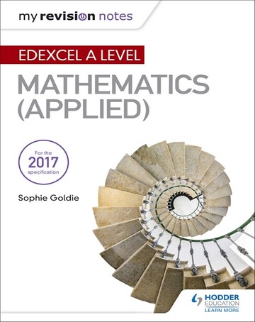 My Revision Notes: Edexcel A Level Maths (Applied) - Stella Dudzic