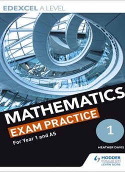 Edexcel Year 1/AS Mathematics Exam Practice - Jan Dangerfield