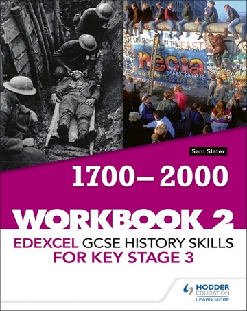 Edexcel GCSE History skills for Key Stage 3: Workbook 2 1700-2000 - Sam Slater