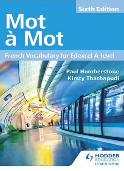 Mot a Mot Sixth Edition: French Vocabulary for Edexcel A-level - Paul Humberstone