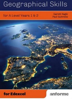 Geographical Skills for A Level Years 1 & 2 - for Edexcel - Garrett Nagle