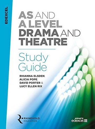 Edexcel AS and A Level Drama and Theatre Study Guide - Rhianna Elsden